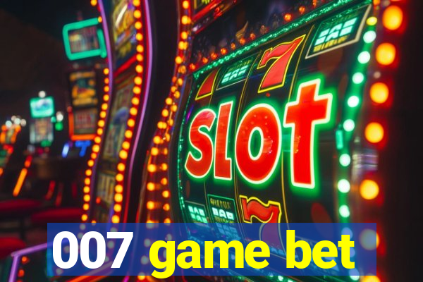 007 game bet